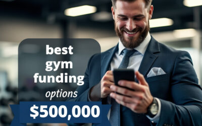 Funding Options for Gym Owners and Entrepreneurs: A Comprehensive Guide